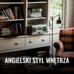 Angielski styl wnętrza Angielski styl wnetrza 2025 angielski styl wnetrza