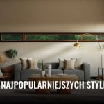 24 najpopularniejsze style wnętrz - lista Lista 24 najpopularniejszych styli wnetrz 2025 lista 24 najpopularniejszych styli wnetrz