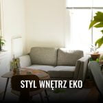 Styl wnętrz eko Styl wnetrz eko 2025 styl wnetrz eko