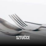 Sztućce. Kompletny przewodnik po nożach i widelcach Sztucce 2025 sztucce